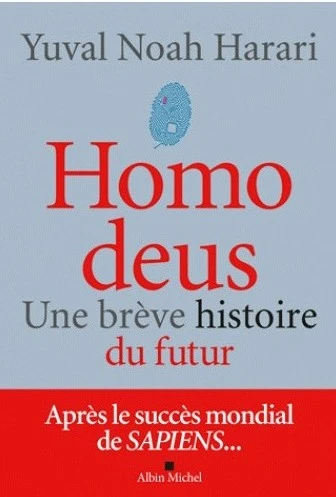 Naviguer vers le Futur avec "Homo Deus" de Yuval Noah Harari : Une Brève Histoire du Futur